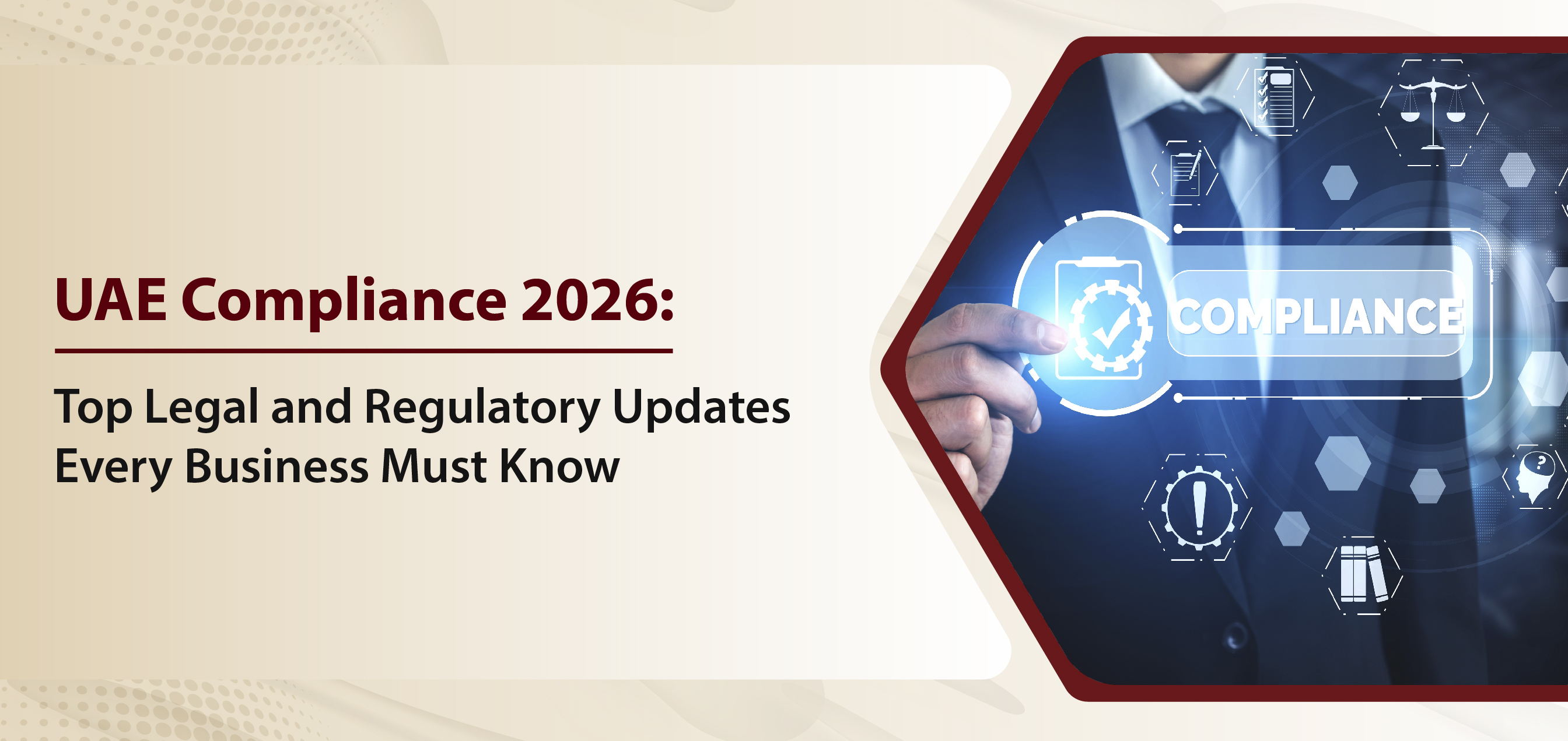 UAE Compliance 2026: Top Legal and Regulatory Updates Every Business Must Know
